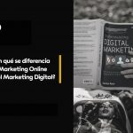 Diferencias entre el Marketing Online y el Marketing Digital